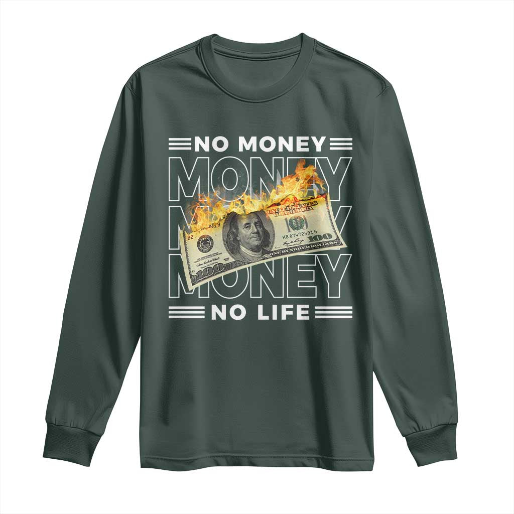 No Money No Life Long Sleeve Shirt