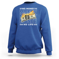 No Money No Life Sweatshirt