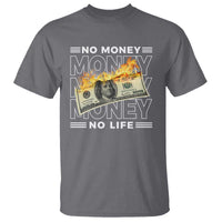 No Money No Life T Shirt - Wonder Print Shop