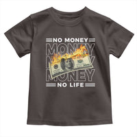 No Money No Life Toddler T Shirt