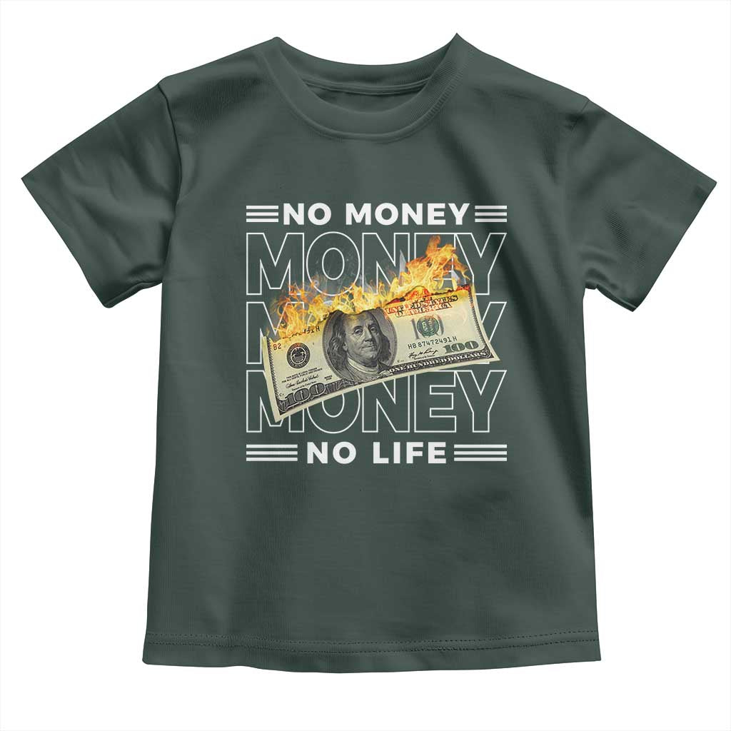 No Money No Life Toddler T Shirt