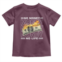 No Money No Life Toddler T Shirt