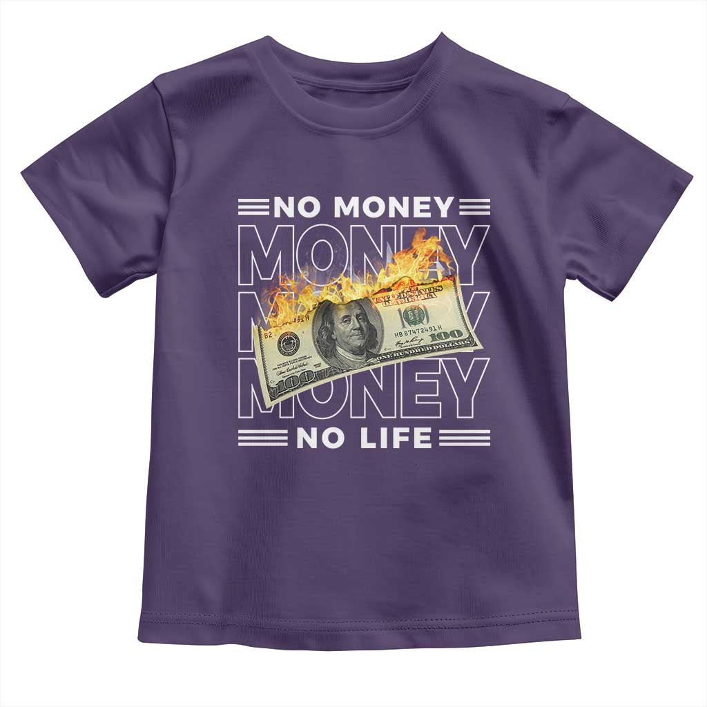 No Money No Life Toddler T Shirt