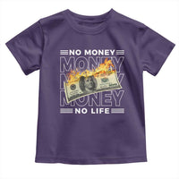 No Money No Life Toddler T Shirt