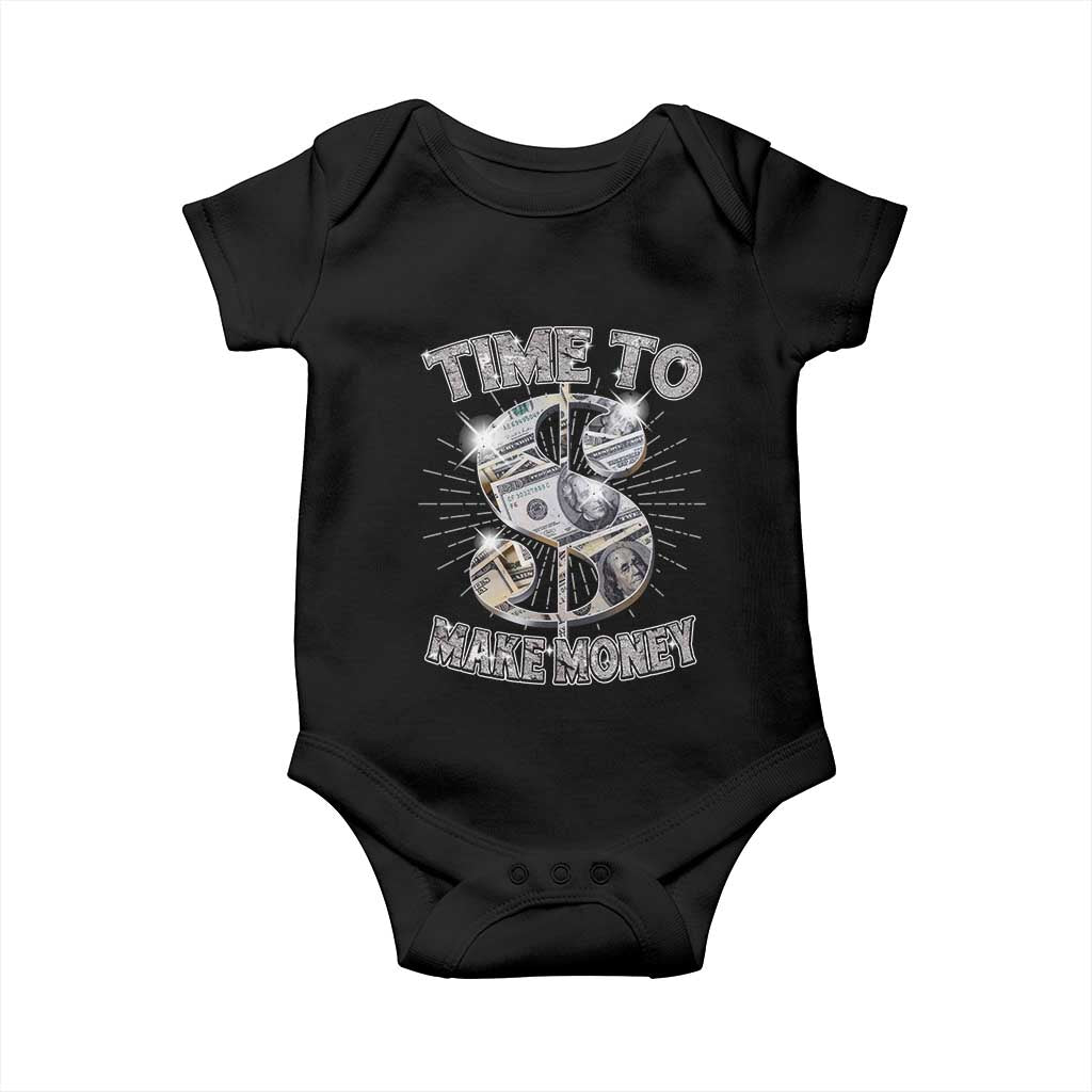 Time To Make Money Baby Onesie