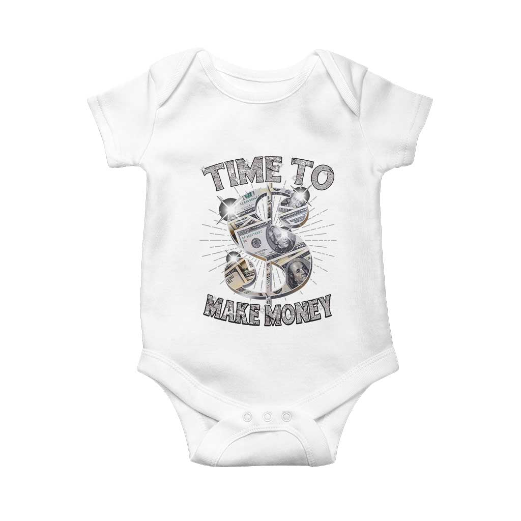 Time To Make Money Baby Onesie