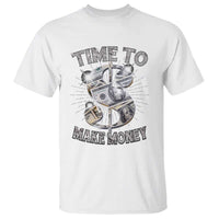 Time To Make Money T Shirt - Wonder Print Shop