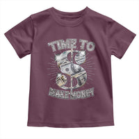 Time To Make Money Toddler T Shirt