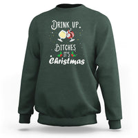Drink Up Bitches It's Christmas Adult Humor Xmas Wine Sweatshirt - Wonder Print Shop
