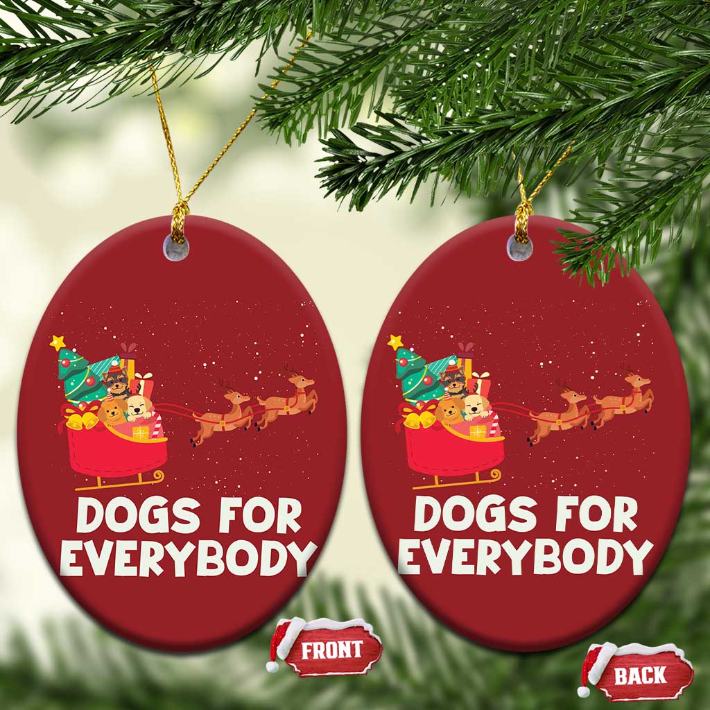 Funny Xmas Dog Christmas Ornament Dogs For Everybody Sleigh - Wonder Print Shop