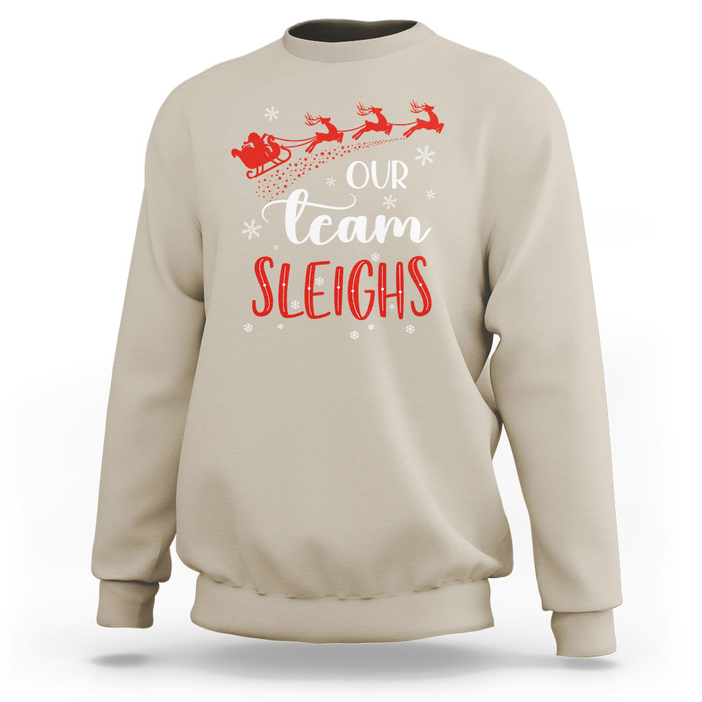 Our Team Sleigh Christmas Santa Reindeer Office Staff Sweatshirt - Wonder Print Shop