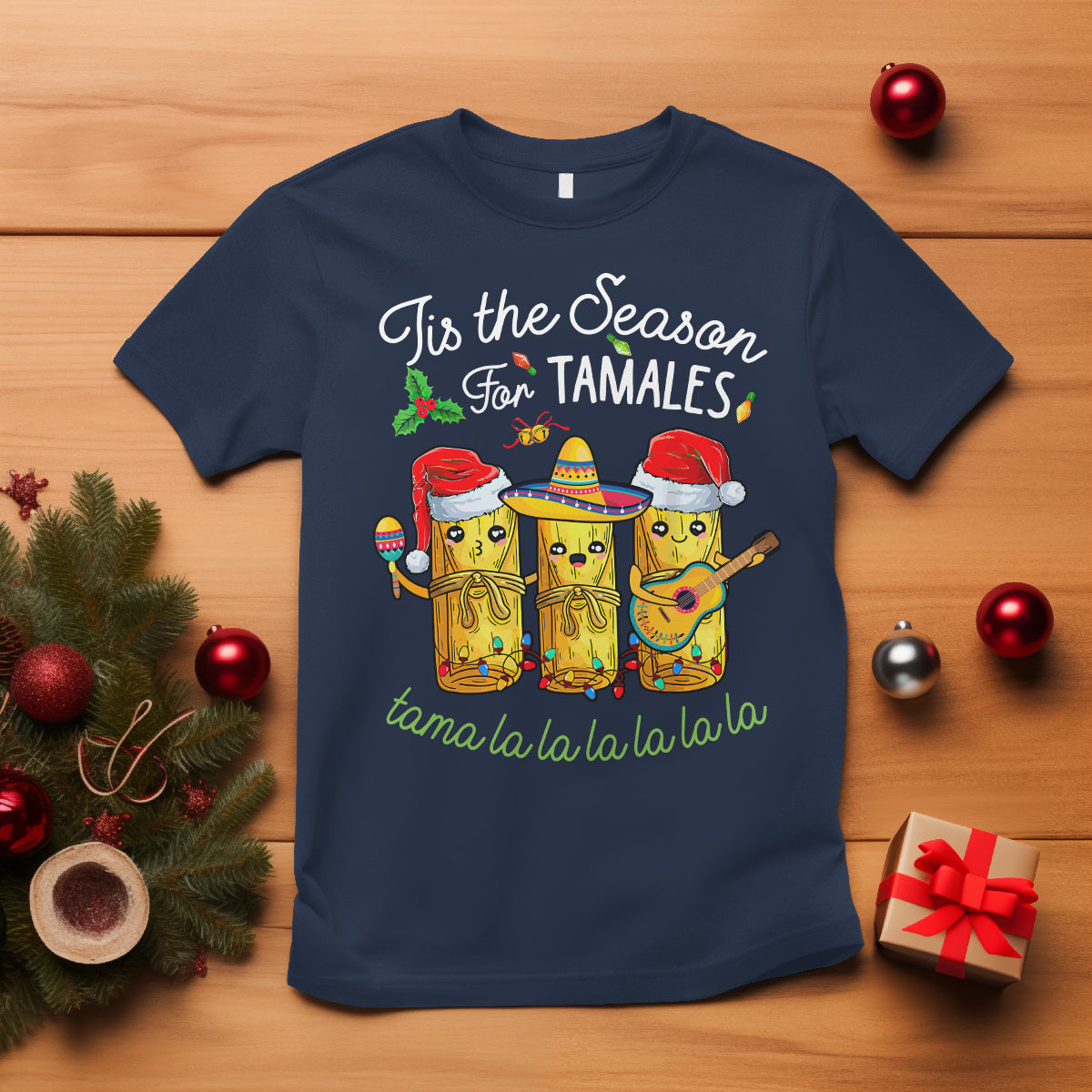 Tis The Season For Tamales Mexican Christmas T Shirt - Wonder Print Shop
