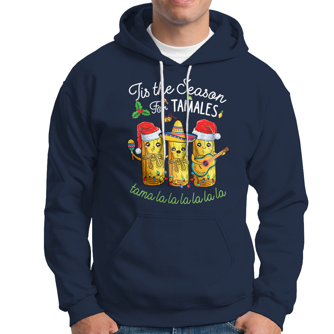 Tis The Season For Tamales Mexican Christmas Hoodie - Wonder Print Shop