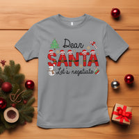 Dear Santa Let's Negotiate Christmas Holidays T Shirt - Wonder Print Shop