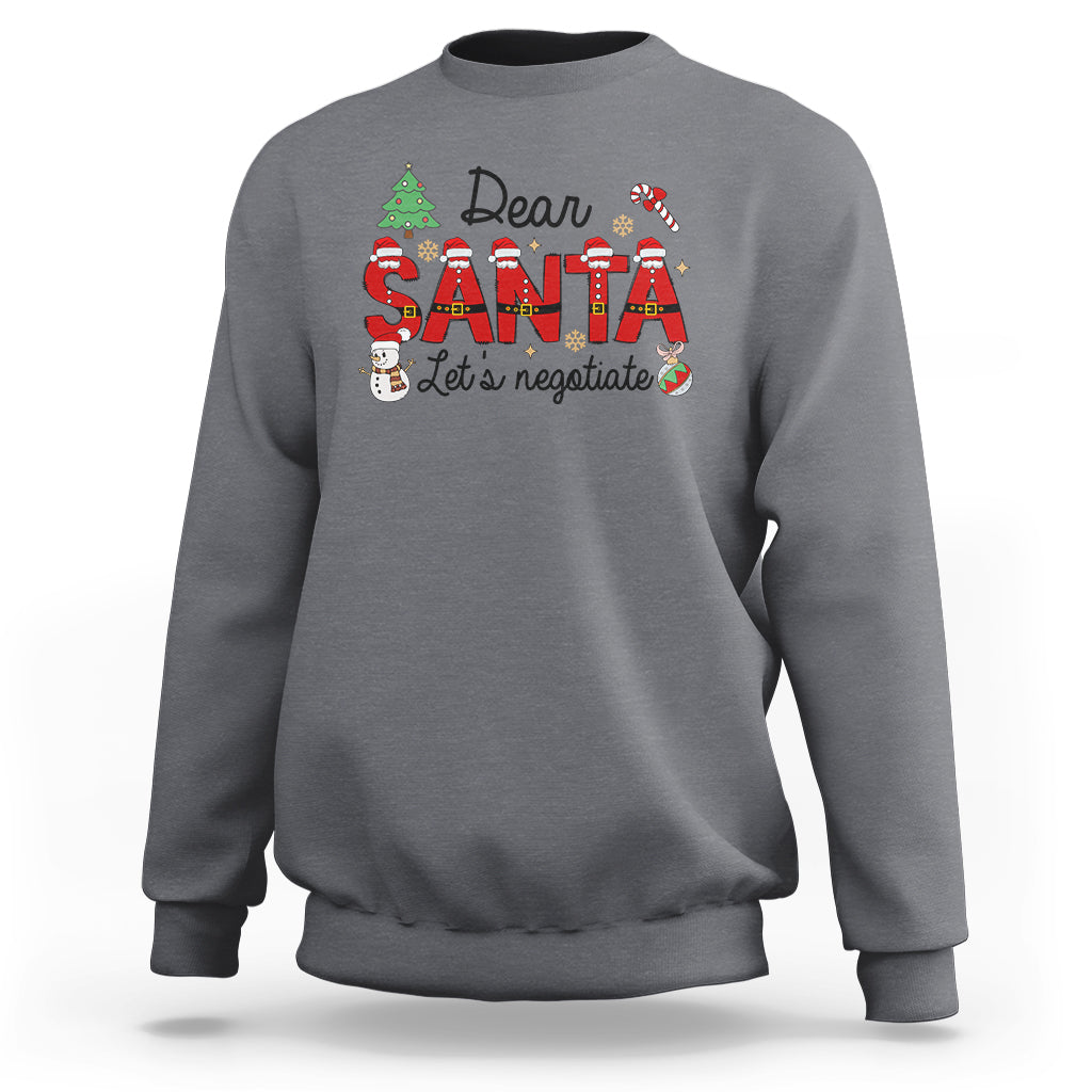 Dear Santa Let's Negotiate Christmas Holidays Sweatshirt - Wonder Print Shop