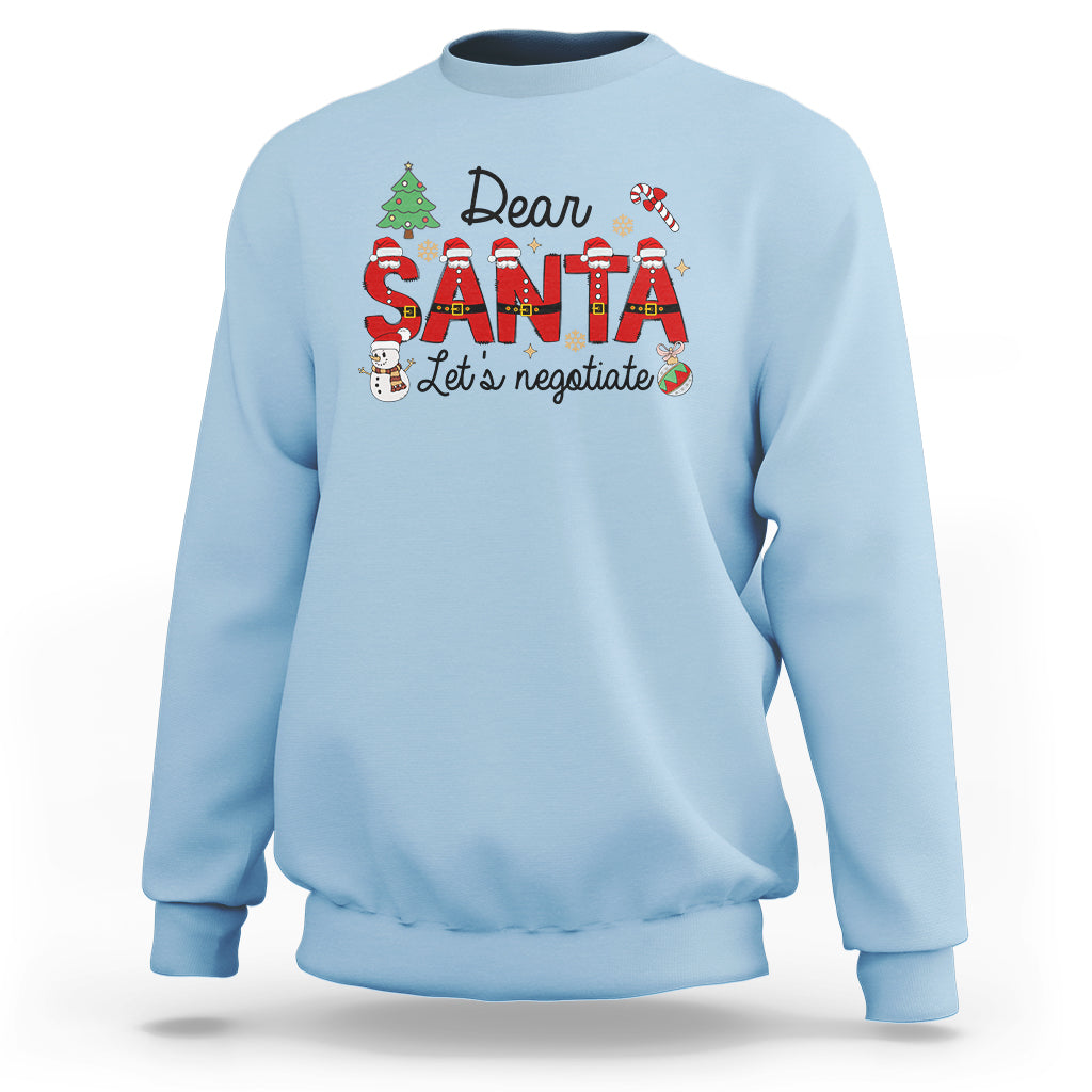 Dear Santa Let's Negotiate Christmas Holidays Sweatshirt - Wonder Print Shop