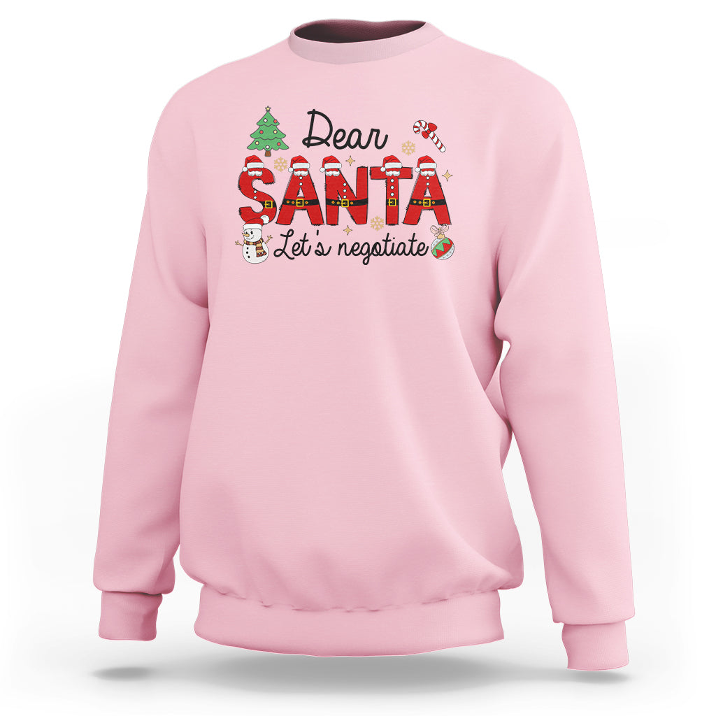 Dear Santa Let's Negotiate Christmas Holidays Sweatshirt - Wonder Print Shop