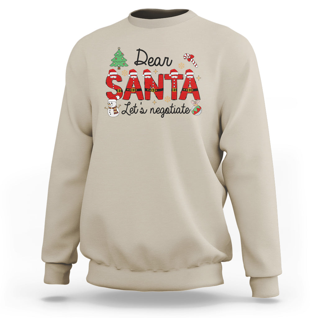 Dear Santa Let's Negotiate Christmas Holidays Sweatshirt - Wonder Print Shop