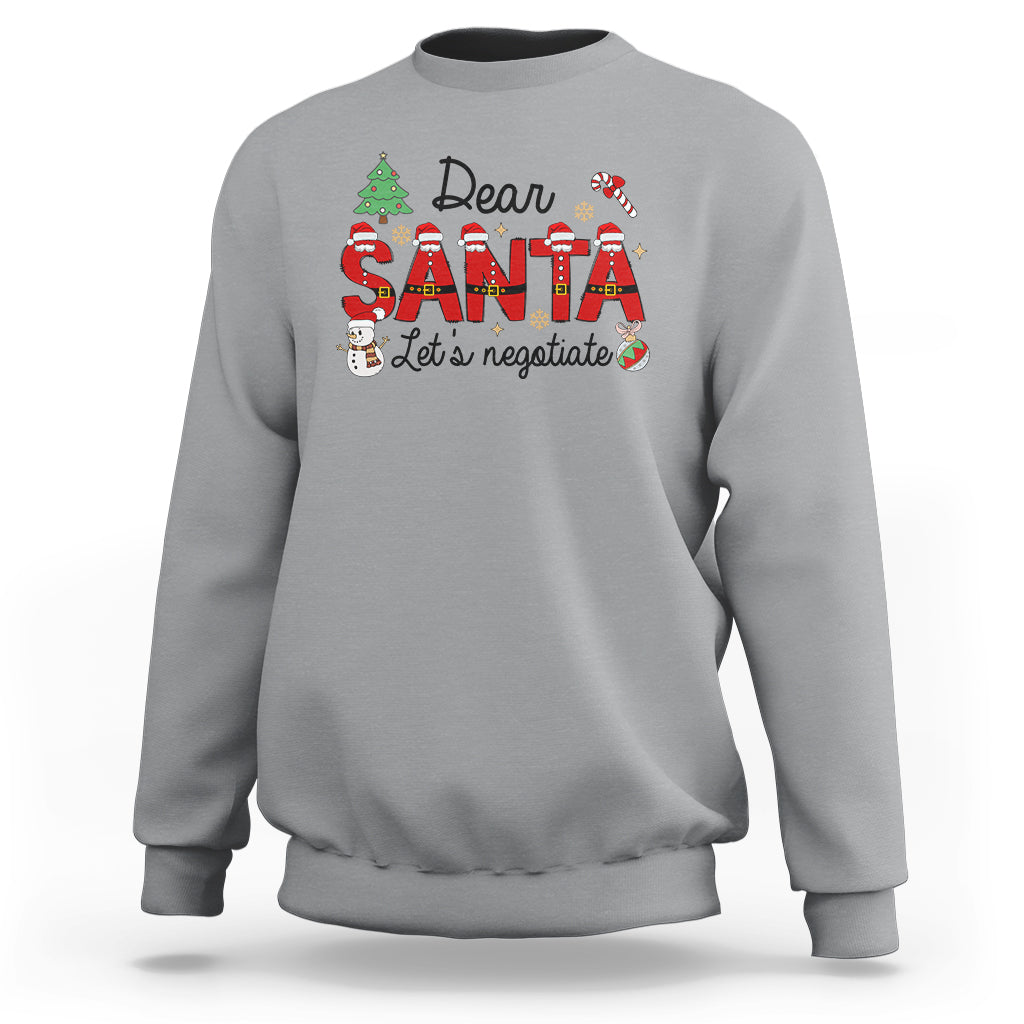 Dear Santa Let's Negotiate Christmas Holidays Sweatshirt - Wonder Print Shop
