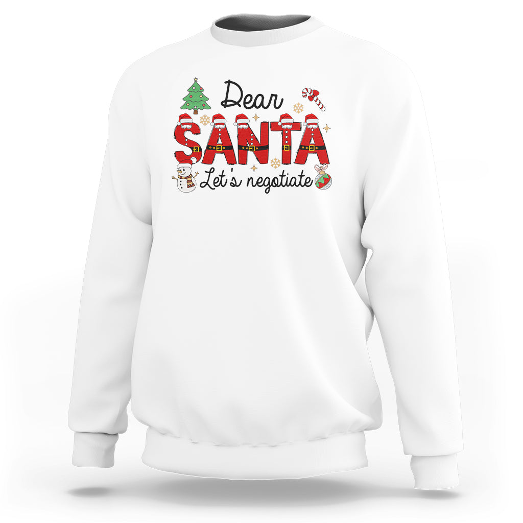 Dear Santa Let's Negotiate Christmas Holidays Sweatshirt - Wonder Print Shop