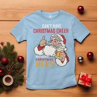 Can't Have Christmas Cheer Without Christmas Beer Santa Drinking T Shirt - Wonder Print Shop