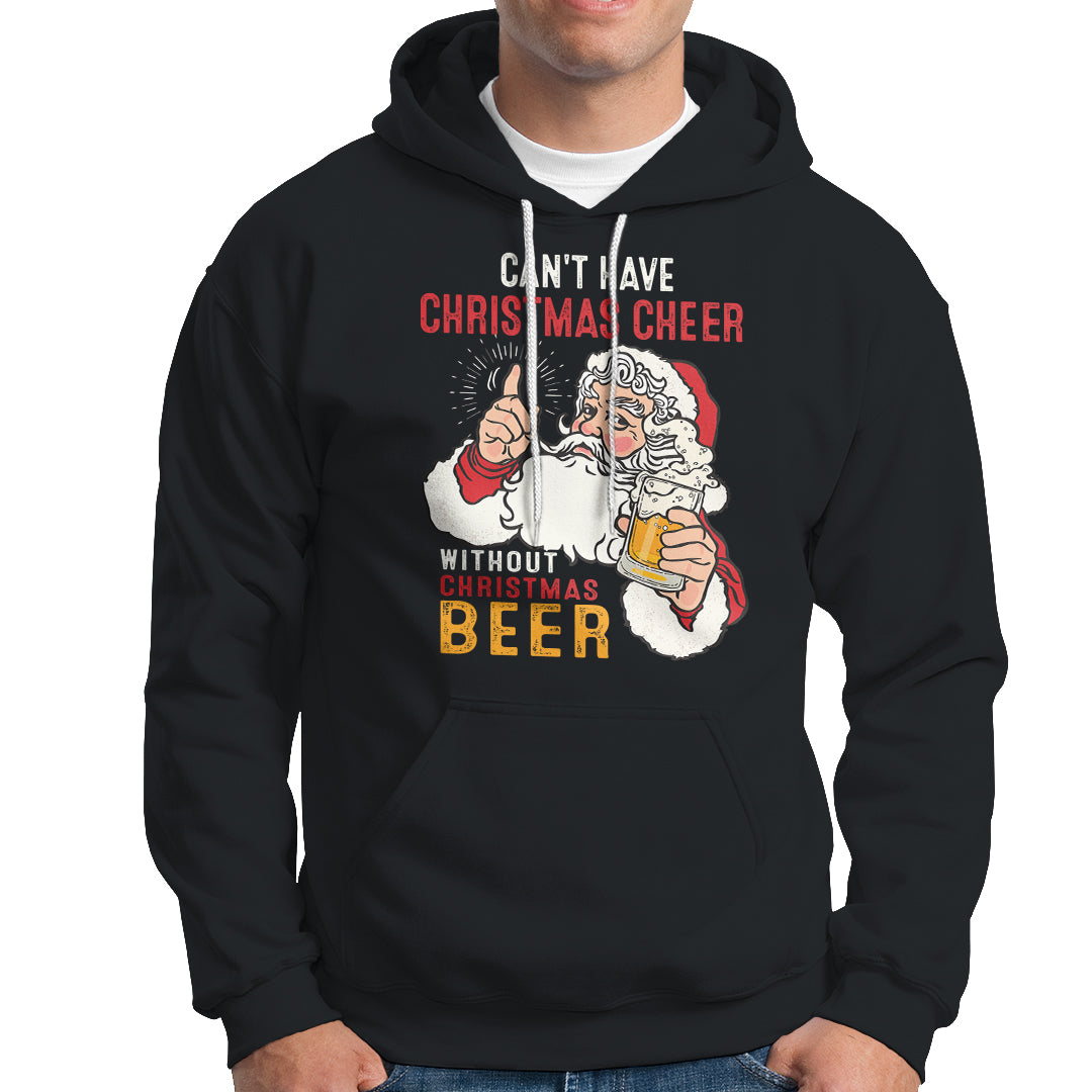 Can't Have Christmas Cheer Without Christmas Beer Santa Drinking Hoodie - Wonder Print Shop