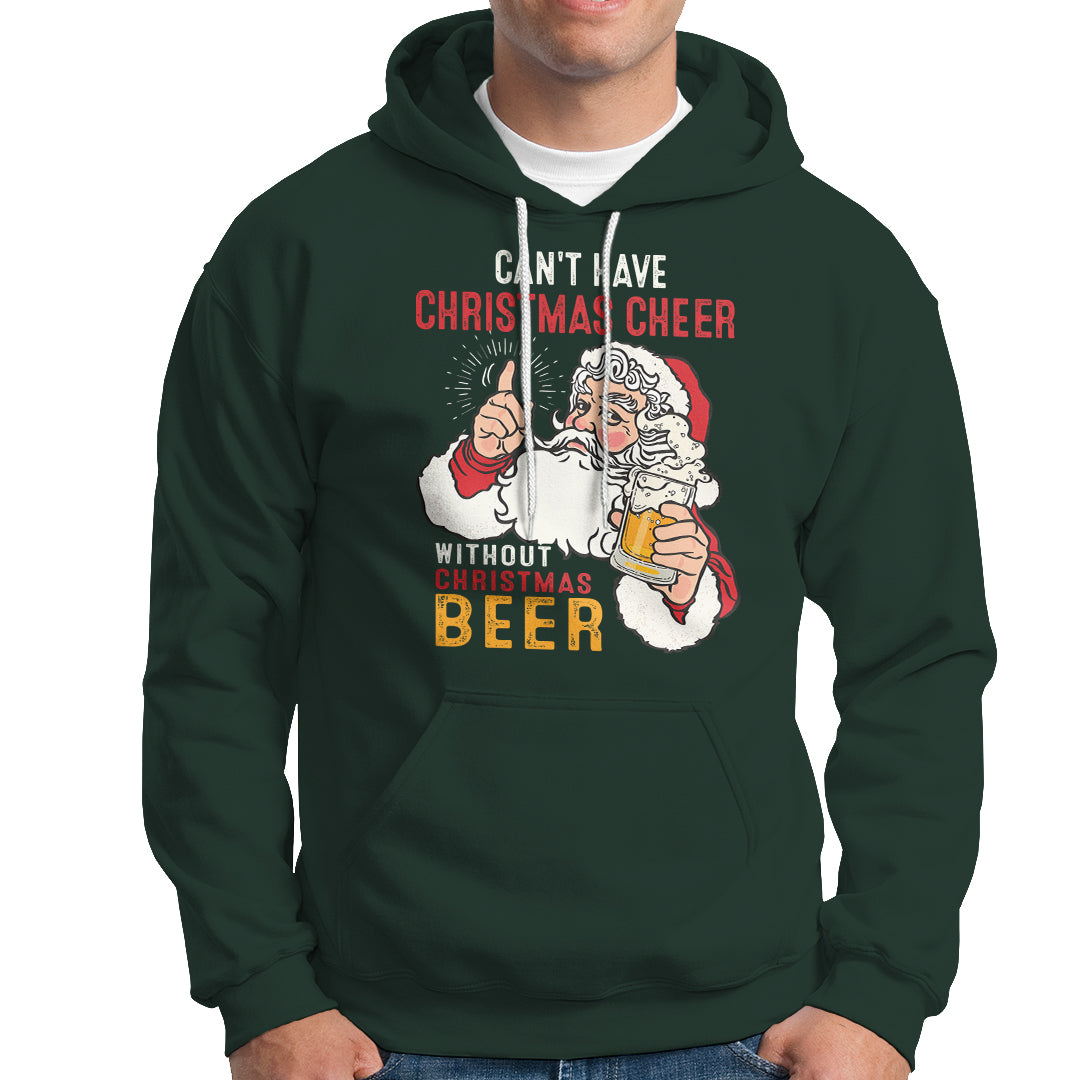 Can't Have Christmas Cheer Without Christmas Beer Santa Drinking Hoodie - Wonder Print Shop