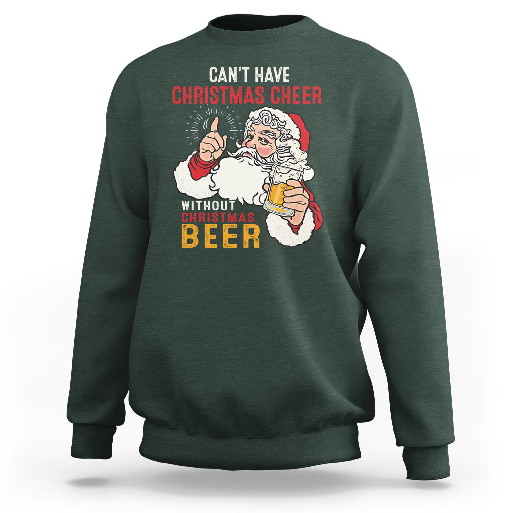 Can't Have Christmas Cheer Without Christmas Beer Santa Drinking Sweatshirt - Wonder Print Shop