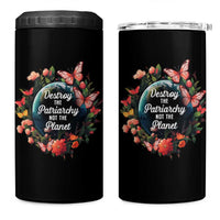 Feminist 4 in 1 Can Cooler Tumbler Destroy The Patriarchy Not The Planet Smash Patriarchy Earth Day