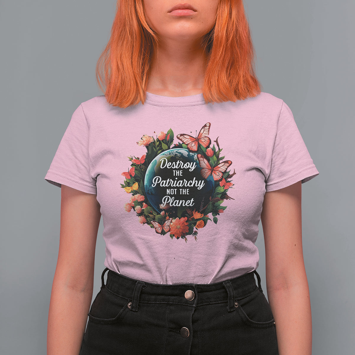 Feminist T Shirt For Women Destroy The Patriarchy Not The Planet Smash Patriarchy Earth Day - Wonder Print Shop