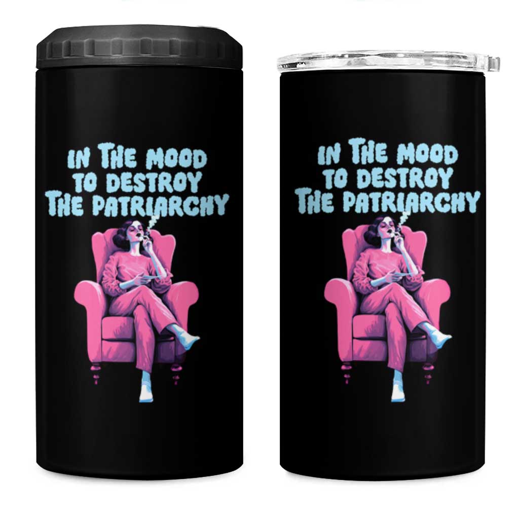 Feminist 4 in 1 Can Cooler Tumbler In A Mood To Destroy The Patriarchy Cool Women Smoking