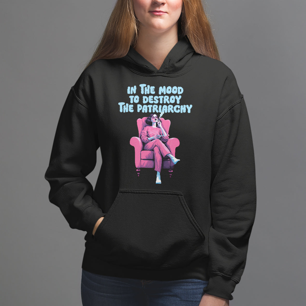 Feminist Hoodie In A Mood To Destroy The Patriarchy Cool Women Smoking - Wonder Print Shop