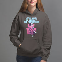 Feminist Hoodie In A Mood To Destroy The Patriarchy Cool Women Smoking - Wonder Print Shop