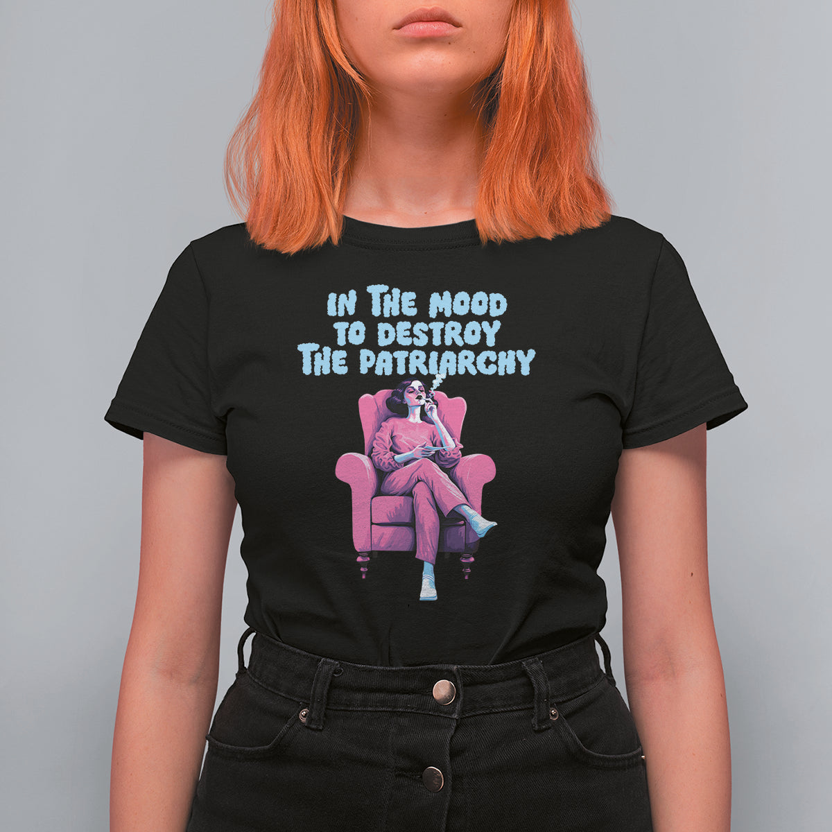 Feminist T Shirt For Women In A Mood To Destroy The Patriarchy Cool Women Smoking - Wonder Print Shop