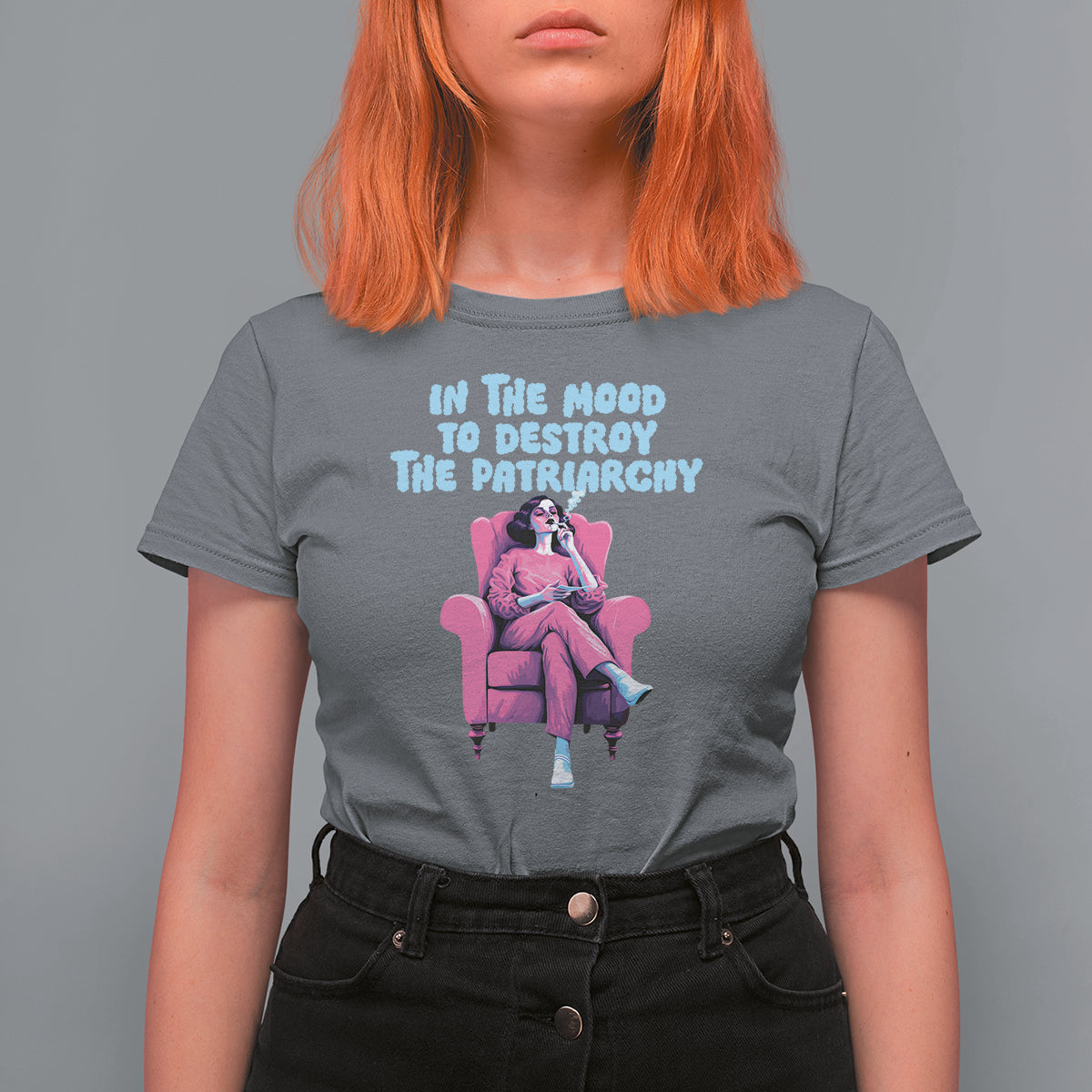 Feminist T Shirt For Women In A Mood To Destroy The Patriarchy Cool Women Smoking - Wonder Print Shop