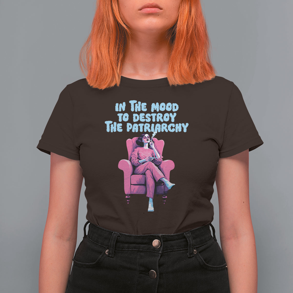 Feminist T Shirt For Women In A Mood To Destroy The Patriarchy Cool Women Smoking - Wonder Print Shop