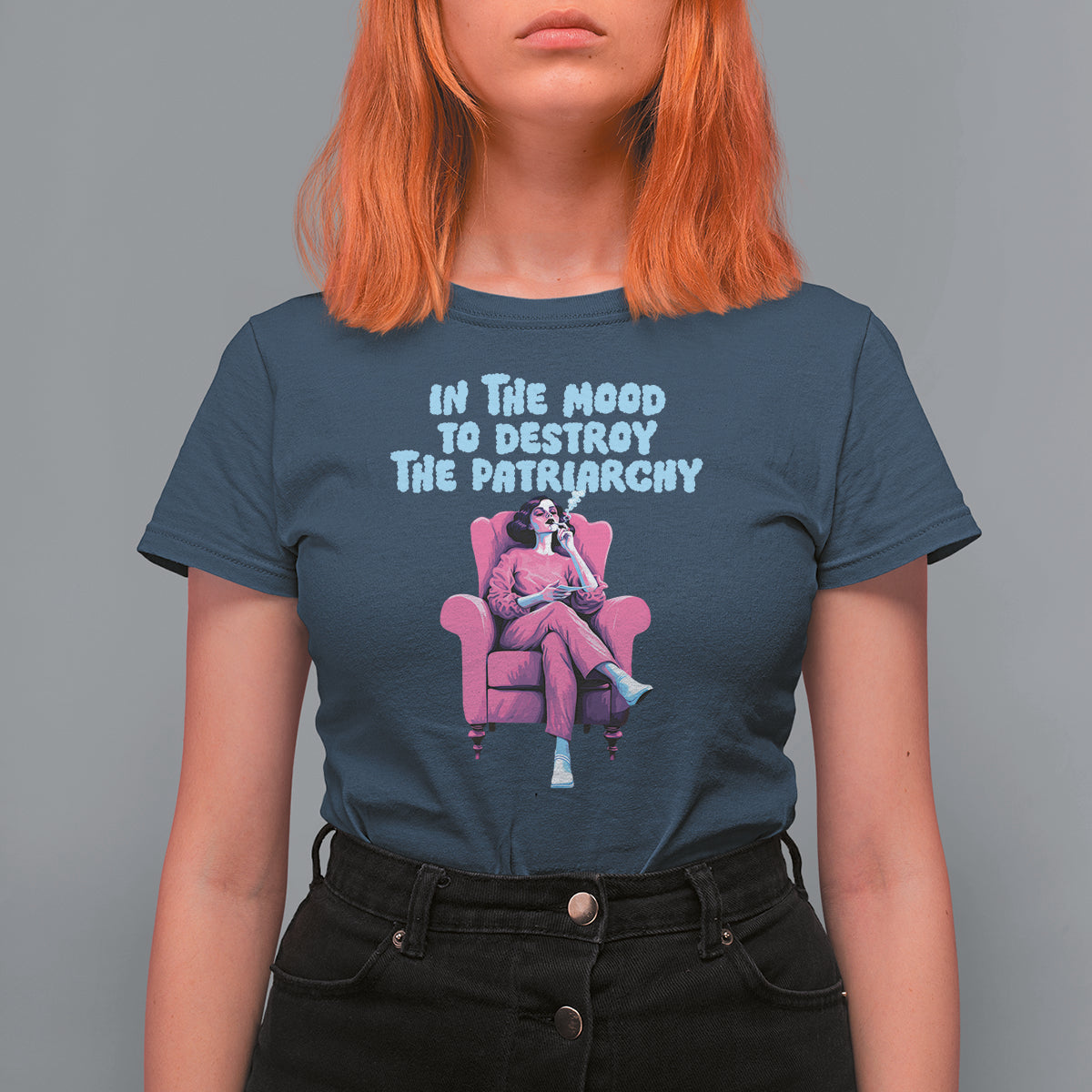 Feminist T Shirt For Women In A Mood To Destroy The Patriarchy Cool Women Smoking - Wonder Print Shop