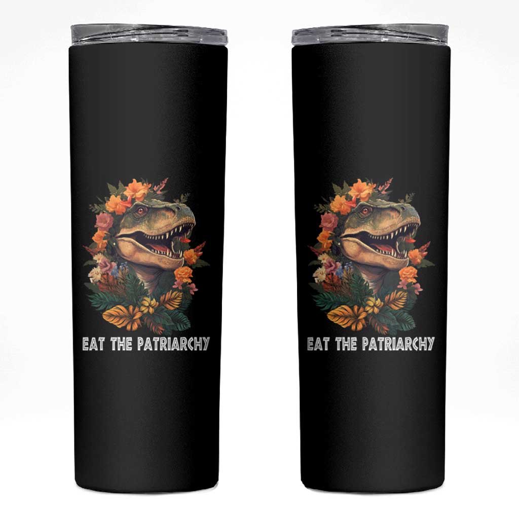 Eat The Patriarchy Feminist Dinosaur Skinny Tumbler