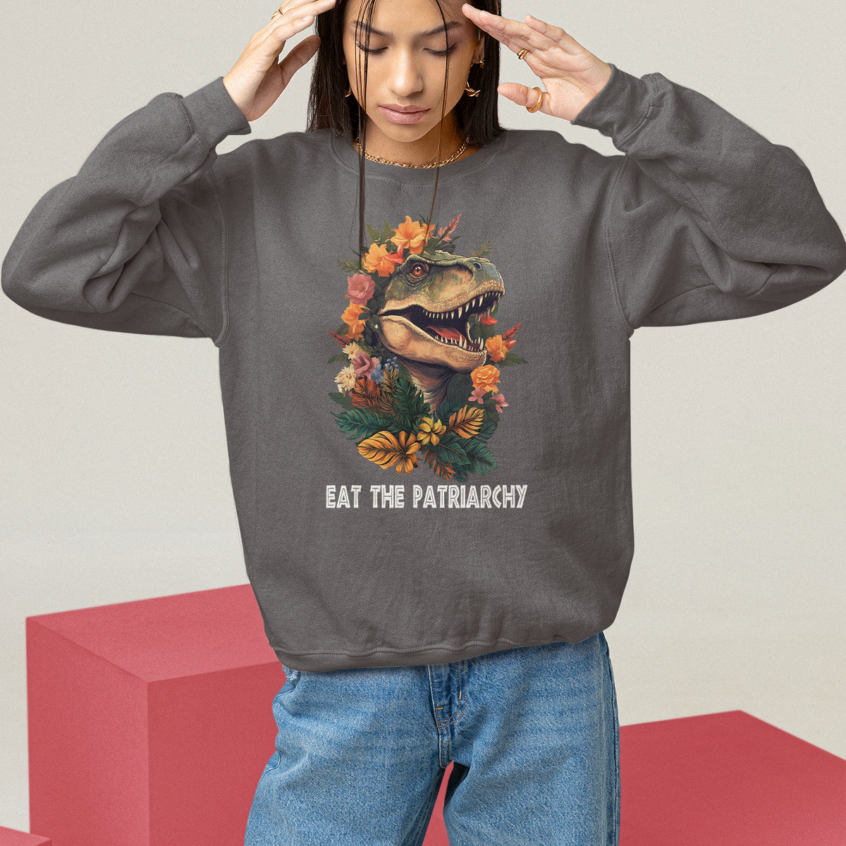 Eat The Patriarchy Feminist Dinosaur Sweatshirt - Wonder Print Shop