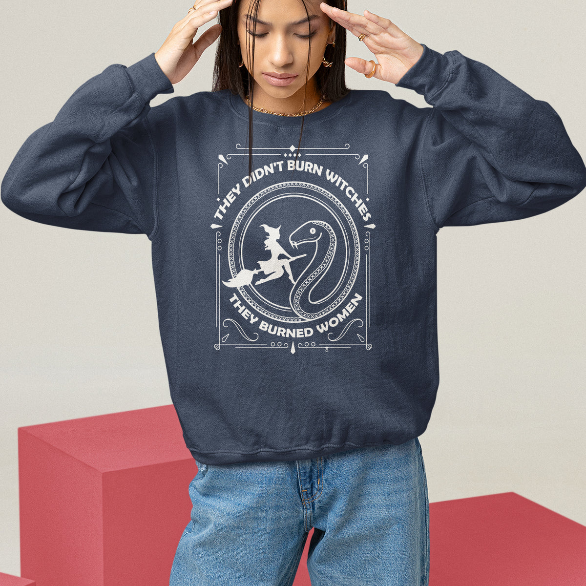 Feminist Witch Sweatshirt They Didn't Burn Witches They Burned Women - Wonder Print Shop