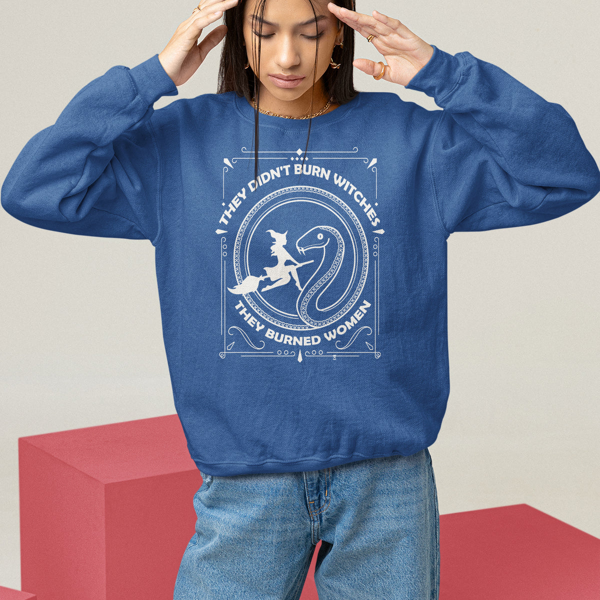 Feminist Witch Sweatshirt They Didn't Burn Witches They Burned Women - Wonder Print Shop