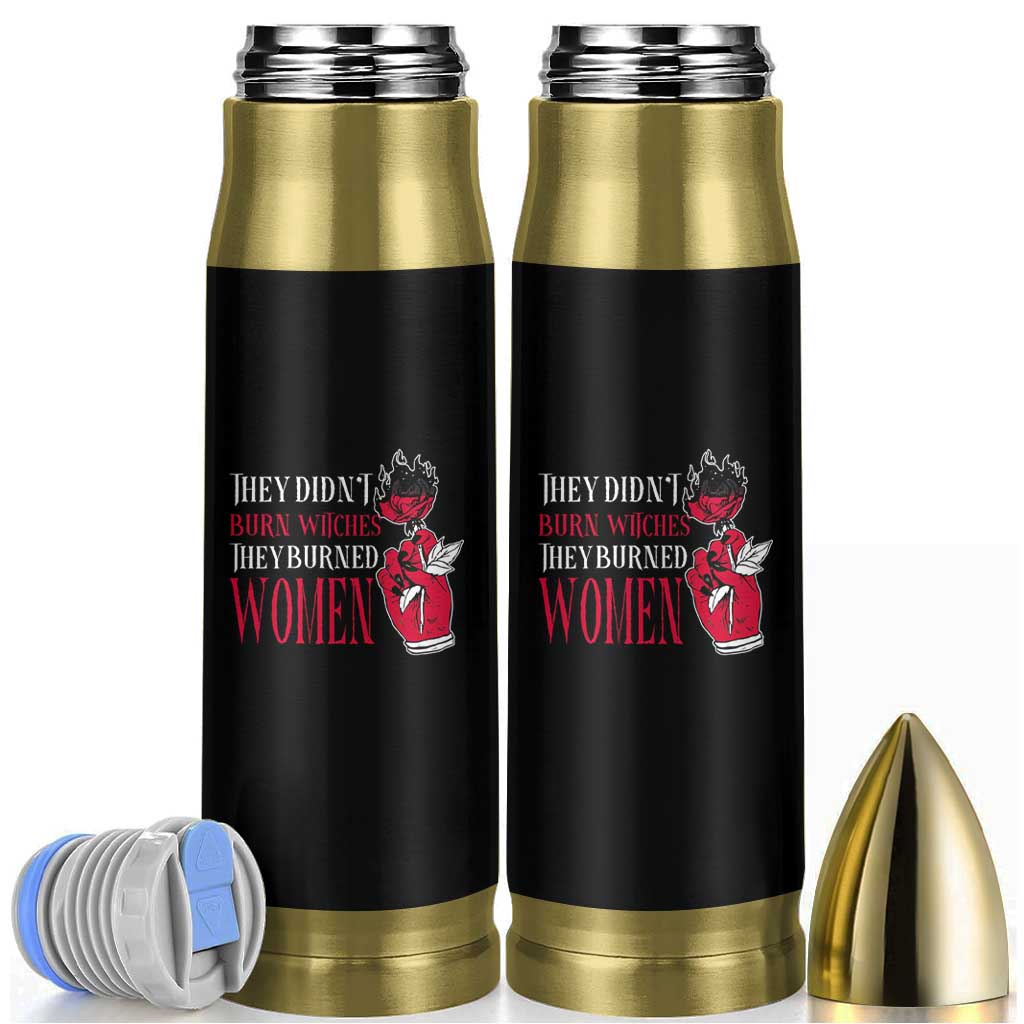 Feminist Witch Bullet Tumbler They Didn't Burn Witches They Burned Women Roses