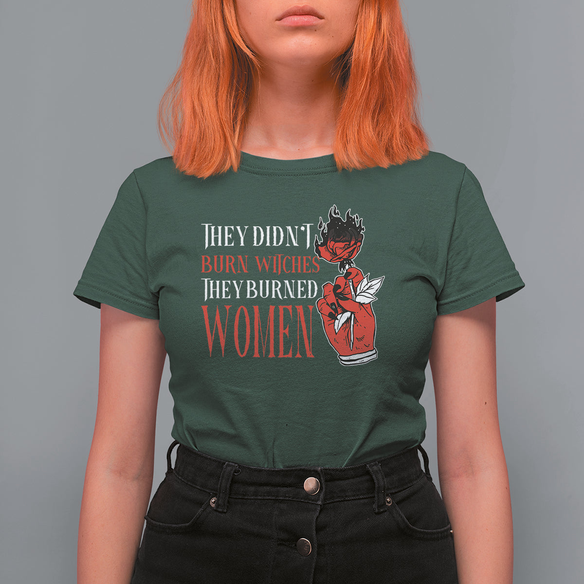 Feminist Witch T Shirt For Women They Didn't Burn Witches They Burned Women Rose - Wonder Print Shop