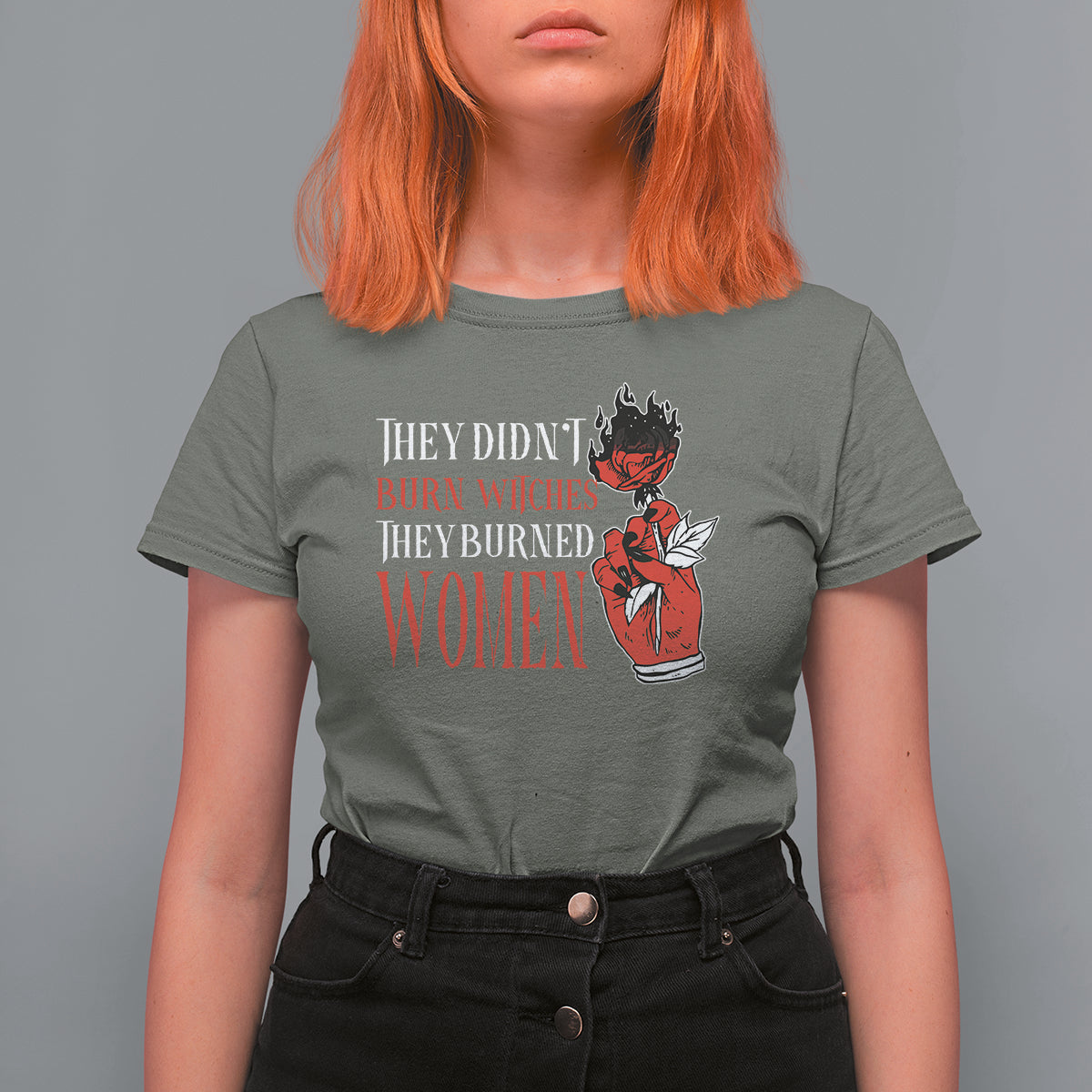 Feminist Witch T Shirt For Women They Didn't Burn Witches They Burned Women Rose - Wonder Print Shop