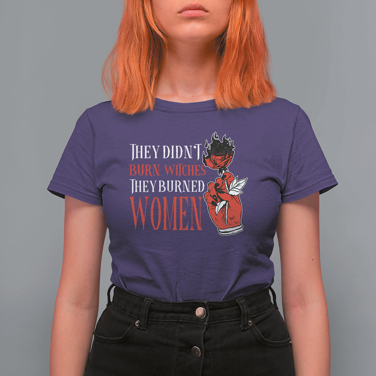 Feminist Witch T Shirt For Women They Didn't Burn Witches They Burned Women Rose - Wonder Print Shop