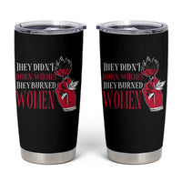 Feminist Witch Tumbler Cup They Didn't Burn Witches They Burned Women Roses
