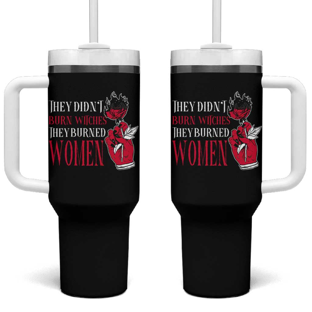 Feminist Witch Tumbler With Handle They Didn't Burn Witches They Burned Women Roses