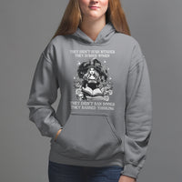 They Didn't Burn Witches They Burned Women They Didn't Ban Books They Banned Thinking Hoodie - Wonder Print Shop