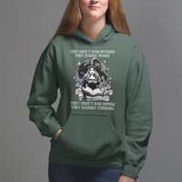They Didn't Burn Witches They Burned Women They Didn't Ban Books They Banned Thinking Hoodie - Wonder Print Shop