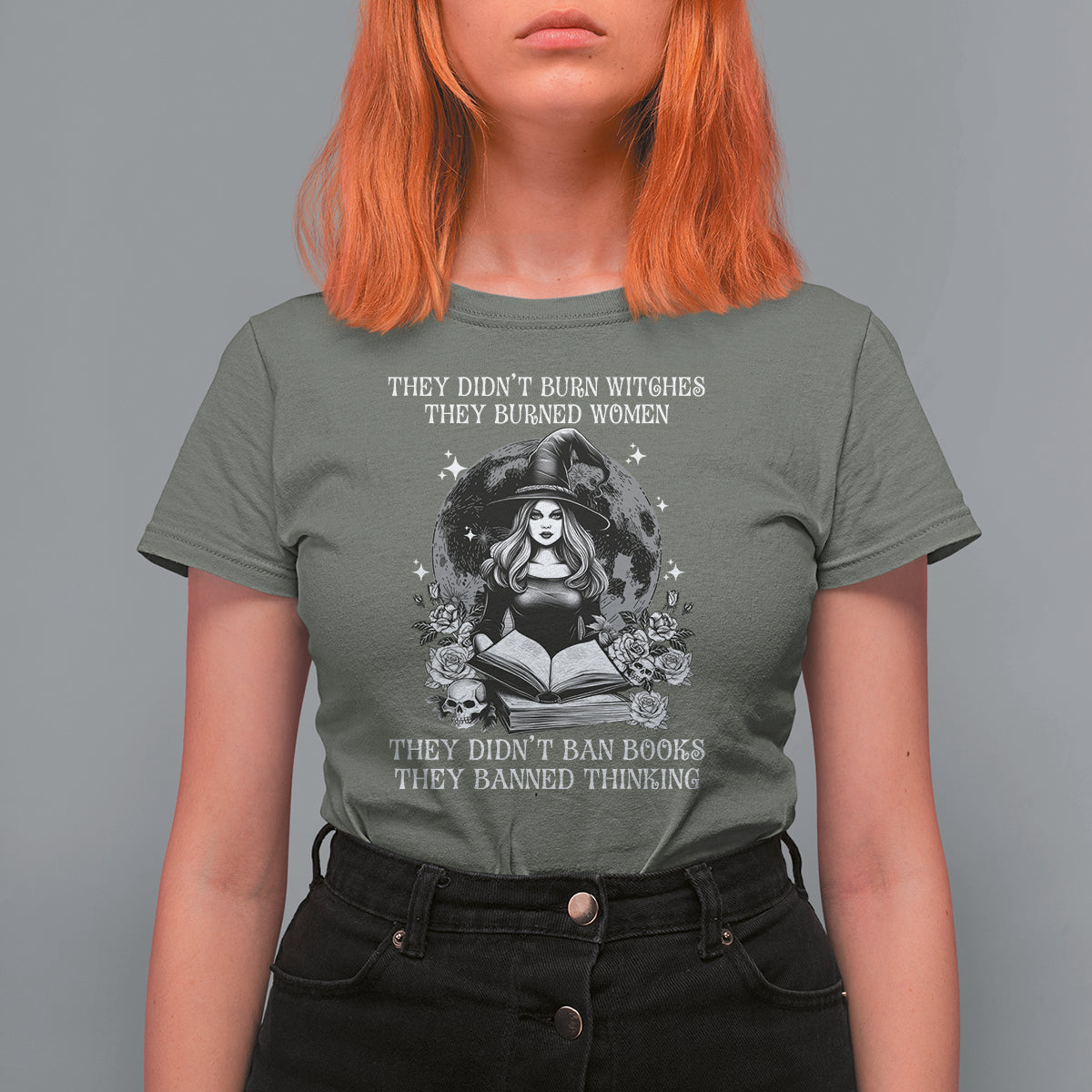 They Didn't Burn Witches They Burned Women They Didn't Ban Books They Banned Thinking T Shirt For Women - Wonder Print Shop